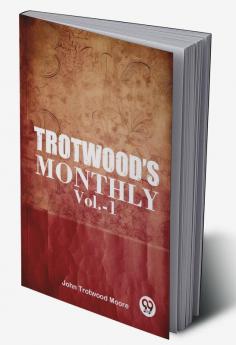 Trotwood’S Monthly Vol.-1