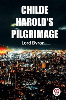 Childe Harold'S Pilgrimage