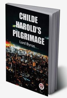 Childe Harold'S Pilgrimage