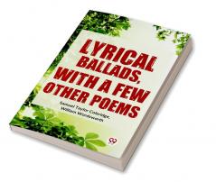 Lyrical Ballads With A Few Other Poems