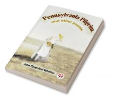 Pennsylvania Pilgrim And Other Poems