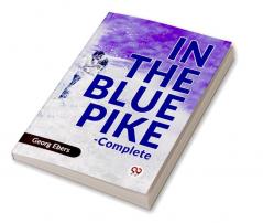 In The Blue Pike-complete