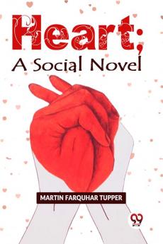 Heart;
A Social Novel