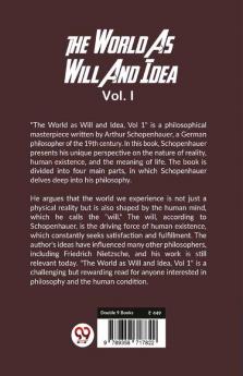 The World As Will And Idea Vol.l