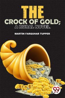 The Crock Of Gold; A Rural Novel