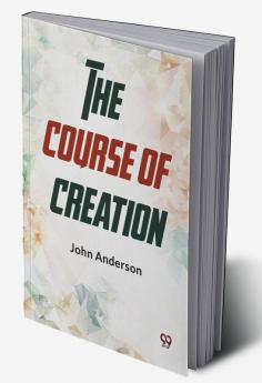 The Course Of Creation