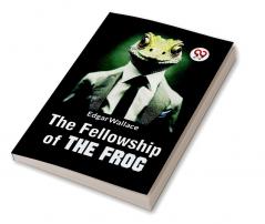 The Fellowship Of The Frog