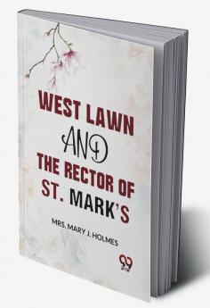 West Lawn And The Rector Of St. Mark’S