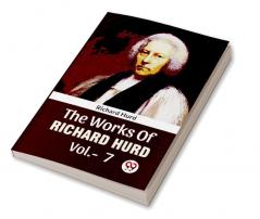 The Works Of Richard Hurd Vol.-7