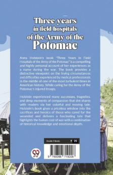 Three Years In Field Hospitals Of The Army Of The Potomac