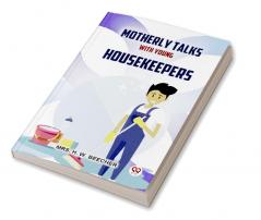 Motherly Talks With Young Housekeepers