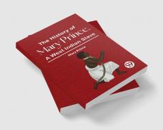 The History Of Mary Prince A West Indian Slave