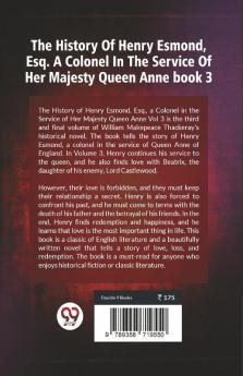 The History Of Henry Esmond Esq. A Colonel In The Service Of Her Majesty Queen Anne book 3