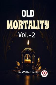 Old Mortality Vol.-2