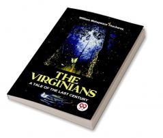 The Virginians A Tale Of The Last Century