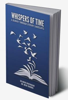 Whispers Of Time: A Journey Through Literary Landscapes