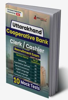 Uttarakhand Co-operative Bank Clerk / Cashier Recruitment Exam 2024 (English Edition) | 10 Full Length Practice Mock Tests (2000 Solved Questions) With Free Access to Online Tests