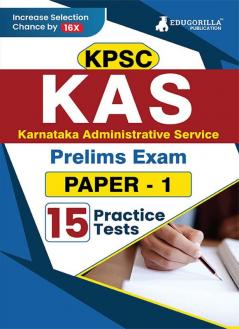 KPSC KAS Prelims Exam (Paper-1) Book 2024 | Karnataka Administrative Service | 15 Solved Practice Mock Tests (1500+ MCQs) with Access to Online Tests