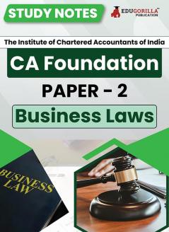 CA Foundation Paper 2 : Business Laws Study Notes for Complete Preparation | According to the New Syllabus 2024 by ICAI