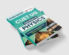 CUET UG Section II : Physics Study Notes 2024 with Theory + Practice MCQs for Complete Preparation (SCQP24) | Conducted by NTA