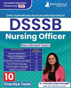 DSSSB Nursing Officer Recruitment Exam | Delhi Subordinate Service Selection Board | 10 Practice Mock Tests (2000+ Solved MCQs) with Free Acess to Online Tests