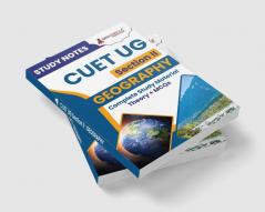 CUET UG Section II : Geography Study Notes 2024 with Theory + Practice MCQs for Complete Preparation | Conducted by NTA