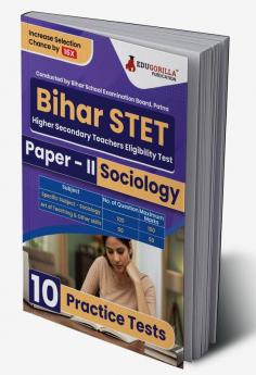 Bihar STET Paper II : Sociology 2024 (English Edition) | Higher Secondary (Class 11 & 12) - Bihar School Examination Board (BSEB) - 10 Practice Tests with Free Access To Online Tests