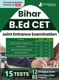 Bihar B.Ed CET Preparation Book 2024 | Common Entrance Test | 12 Practice Mock Test| 3 Previous Year Papers (Sovled 1800+ MCQs) with Free Access to Online Test Series