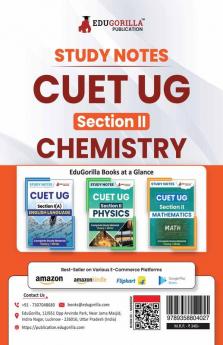 CUET UG Section II : Chemistry Study Notes 2024 with Theory + Practice MCQs for Complete Preparation ( SCQP08) | Conducted by NTA