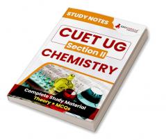 CUET UG Section II : Chemistry Study Notes 2024 with Theory + Practice MCQs for Complete Preparation ( SCQP08) | Conducted by NTA