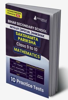 Bihar Sakshamta Pariksha : Mathematics 2024 | Secondary School Class 9-10 | Niyojit Special Teacher | 10 Practice Tests with Free Access To Online Tests