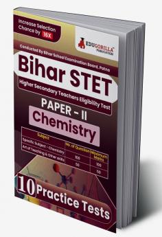 Bihar STET Paper II : Chemistry 2024 (English Edition) | Higher Secondary (Class 11 & 12) - Bihar School Examination Board (BSEB) - 10 Practice Tests with Free Access To Online Tests