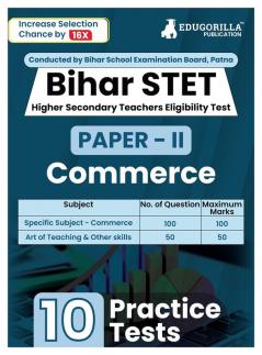 Bihar STET Paper II : Commerce 2024 (English Edition) | Higher Secondary (Class 11 & 12) - Bihar School Examination Board (BSEB) - 10 Practice Tests with Free Access To Online Tests