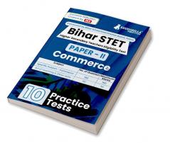 Bihar STET Paper II : Commerce 2024 (English Edition) | Higher Secondary (Class 11 & 12) - Bihar School Examination Board (BSEB) - 10 Practice Tests with Free Access To Online Tests