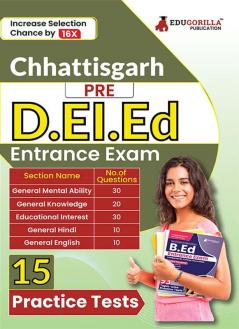 Chattisgarh Pre D.El.Ed Entrance Exam 2024 (English Edition) | 15 Full Practice Mock Tests (1500 Solved MCQs) with Free Access to Online Tests