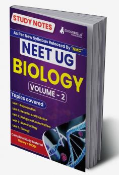 NEET UG Biology Study Notes 2024 (Volume-2) with Theory + Practice MCQs for Complete Preparation - Based on New Syllabus as per NMC | Includes A&R and Statement Type Questions