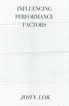 INFLUENCING PERFORMANCE FACTORS