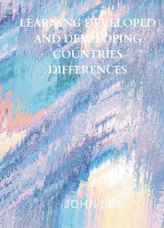 Learning Developed And Developing Countries Differences