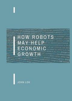 How Robots May Help Economic Growth