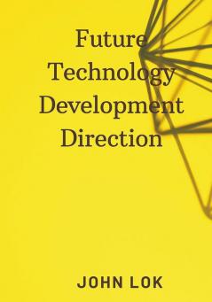 Future Technology Development Direction