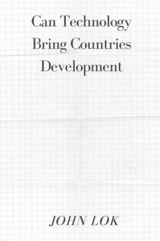 Can Technology Bring Countries Development