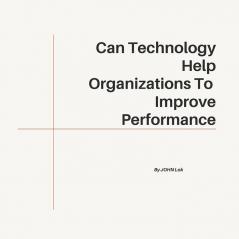 Can Technology Help Organizations To