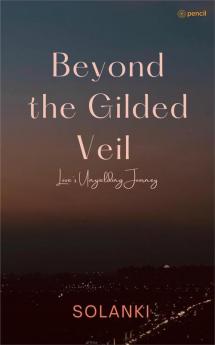 Beyond the Gilded Veil Love's Resilient Journey