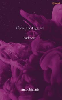 Eldens quest against darkness