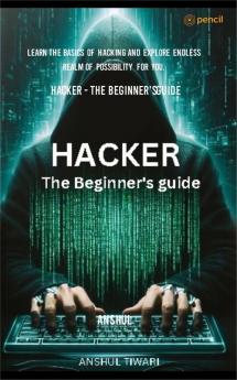 Hacker - The Beginner's guide