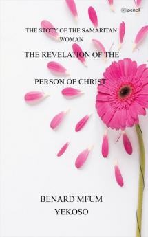 THE REVELATION OF THE PERSON OF CHRIST