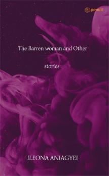 The Barren Woman And Other Stories