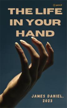 The Life in Your Hand