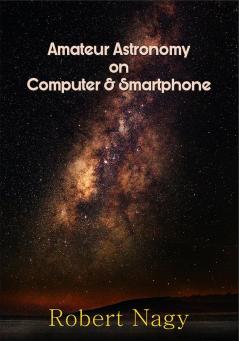 Amateur Astronomy on Computer and Smartphone