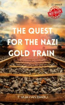 The Quest for the Nazi Gold Train